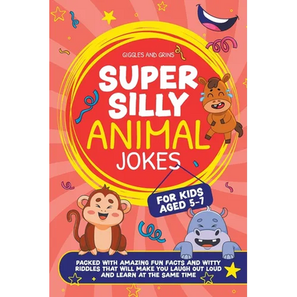 Super Silly Animal Jokes For Kids Aged 5-7: Packed With Amazing Fun Facts and Witty Riddles That Will Make You Laugh Out Loud and Learn at the Same Ti - Paperback