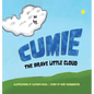 Cumie, the Brave Little Cloud - Hardcover