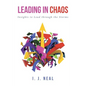 Leading in Chaos: Insights to Lead through the Storms - Paperback