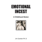 Emotional Incest: A Stolen Childhood - Paperback