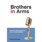 Brothers in Arms: Unusual Communications from a Central Banker - Paperback