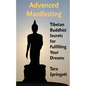 Advanced Manifesting: Tibetan Buddhist Secrets for Fulfilling Your Dreams - Paperback