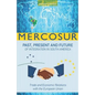 Mercosur: Past, Present and Future of Integration in South America-Trade and Economic Relations with the European Union - Paperback