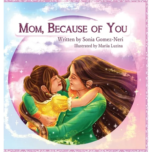 Mom, Because of You... - Hardcover
