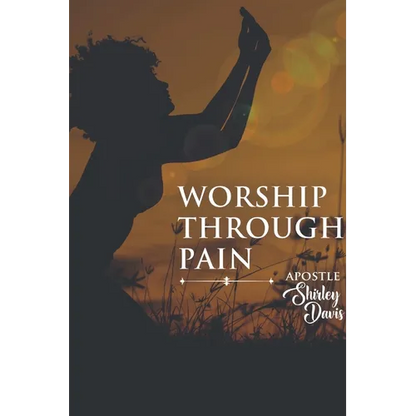 Worship Through Pain - Paperback