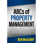 ABCs of Property Management: What You Need to Know to Maximize Your Money Now - Paperback