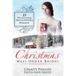 Christmas Mail Order Brides: 15 Heartwarming Historical Holiday Romances (Clean and Wholesome Inspirational Short Stories) - Paperback
