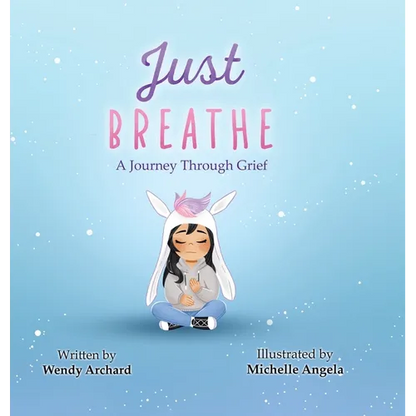 Just Breathe: A Journey Through Grief - Hardcover