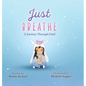 Just Breathe: A Journey Through Grief - Hardcover