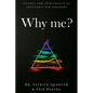 Why me?: Science and Spirituality as inevitable bed partners - Paperback