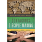 Contagious Disciple Making: Leading Others on a Journey of Discovery - Paperback