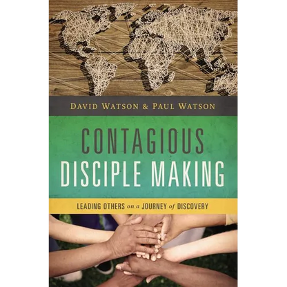 Contagious Disciple Making: Leading Others on a Journey of Discovery - Paperback