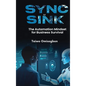 Sync or Sink: The Automation Mindset for Business Survival - Hardcover