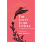 The Soul's Echo To Self: Learning To Listen - Paperback