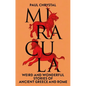 Miracula: Weird and Wonderful Stories of Ancient Greece and Rome - Hardcover