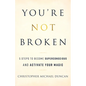 You're Not Broken: 5 Steps to Become Superconscious and Activate Your Magic - Paperback