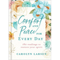 Comfort and Peace for Every Day: 180 Readings to Restore Your Spirit - Hardcover