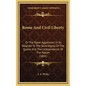 Rome And Civil Liberty: Or The Papal Aggression In Its Relation To The Sovereignty Of The Queen And The Independence Of The Nation (1865) - Hardcover