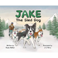 Jake the Sled Dog - Hardcover