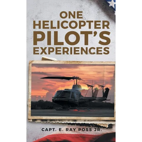 One Helicopter Pilot's Experiences - Hardcover