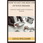 How to Get the Best Job of Your Dreams: A quick and complete guide on winning your dream job - Paperback