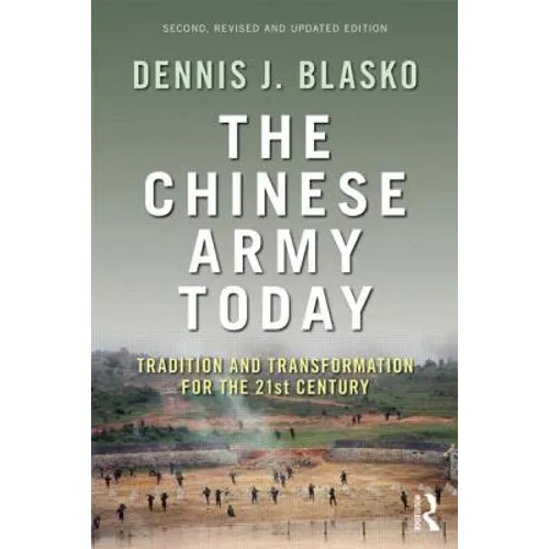 The Chinese Army Today: Tradition and Transformation for the 21st Century - Paperback