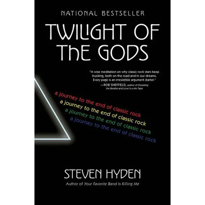 Twilight of the Gods: A Journey to the End of Classic Rock - Paperback