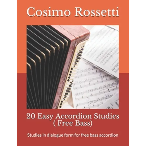 20 Easy Accordion Studies ( Free Bass): Studies in dialogue form for free bass accordion - Paperback