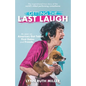 Getting the Last Laugh: The Inspirational True Story of the World's Oldest Performing Comedienne - Paperback