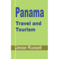 Panama Travel and Tourism: Tourist Guide - Paperback