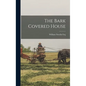 The Bark Covered House - Hardcover