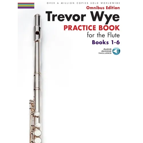 Trevor Wye - Practice Book for the Flute: Books 1-6: Omnibus CD Edition [With CD (Audio)]