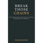 Break Those Chains: The Ultimate Guide To Break Free From Porn And Masturbation Addiction - Paperback