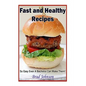Easy and Healthy Recipes: So Easy A Bachelor Can Do It! - Paperback