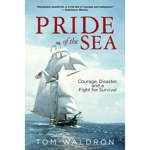 Pride of the Sea: Courage, Disaster, and a Fight for Survival - Paperback