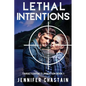 Lethal Intentions: Targeted for Elimination: Book 1 - Paperback
