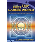 Your First Step Into a Larger World: An Introduction to Walking the Jedi Path - Paperback