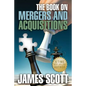 The Book on: Mergers and Acquisitions - Paperback