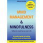 Mind Management & Mindfulness: a practical guide to beating anxiety, stress and depression - Paperback