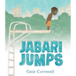 Jabari Jumps: (A Motivational Story of Courage, Overcoming Fear, and Building Confidence - For Kids Ages 4-8) - Hardcover