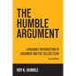 The Humble Argument: A Readable Introduction to Argument and the College Essay - Paperback