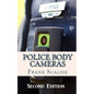 Police Body Cameras: What are the obstacles to implementing their use, and what is their potential impact? - Paperback
