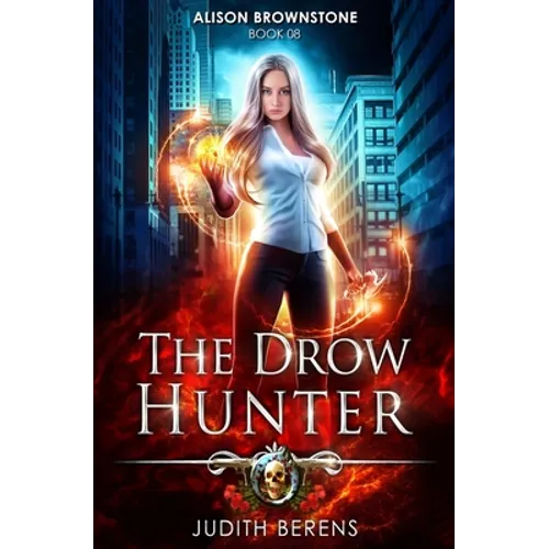 The Drow Hunter: An Urban Fantasy Action Adventure - Paperback