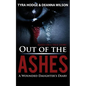 Out of the Ashes: A Wounded Daughter's Diary - Paperback
