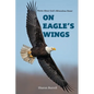 On Eagle's Wings: Poems About the Miraculous Healing Of God - Paperback