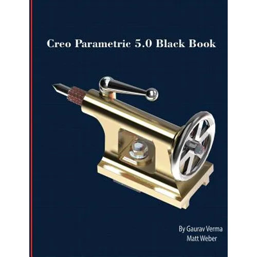 Creo Parametric 5.0 Black Book - Paperback