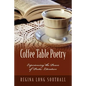 Coffee Table Poetry: Experiencing the Power of Poetic Literature - Paperback
