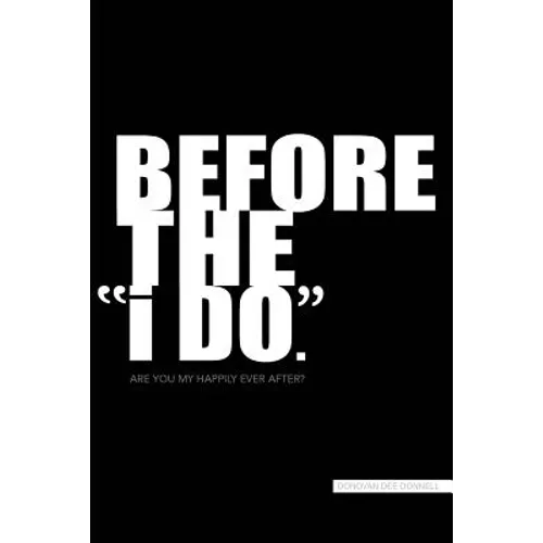 Before the "i DO" - Paperback