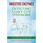 Digestive Enzymes B&W: Detecting Leaky Gut Syndrome. Your ticket to a healthier life! - Paperback