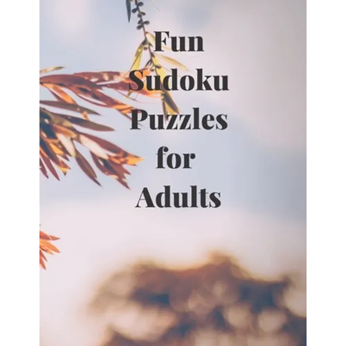 Fun Soduko Puzzles for Adults: Relax and and have fun solving these Sudoku Puzzles in this Sudoku Puzzles for Adults paperback book - Paperback